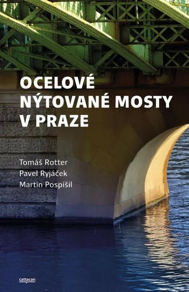 Ocelové nýtované mosty v Praze - 9788088349501
