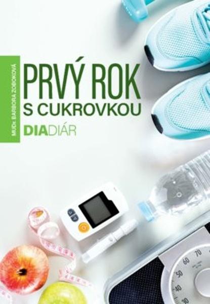 Prvý rok s cukrovkou - 9788055662428