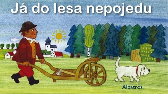 Levně Já do lesa nepojedu