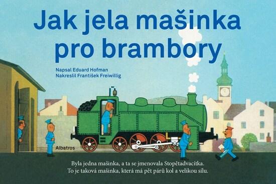 Levně Jak jela mašinka pro brambory
