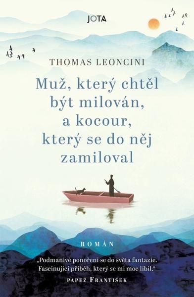 Levně Muž, který chtěl být milován, a kocour, který se do něj zamiloval