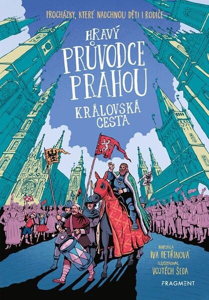 Levně Hravý průvodce Prahou Královská cesta