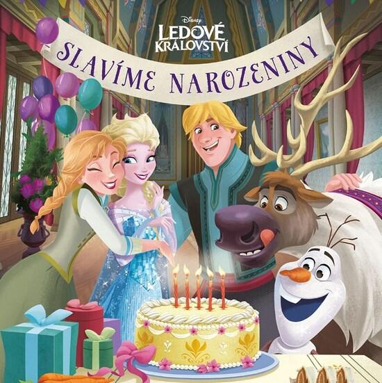 Ledové království Slavíme narozeniny - 9788025255711