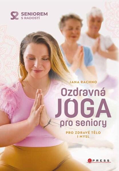 Ozdravná jóga pro seniory - 9788026449737