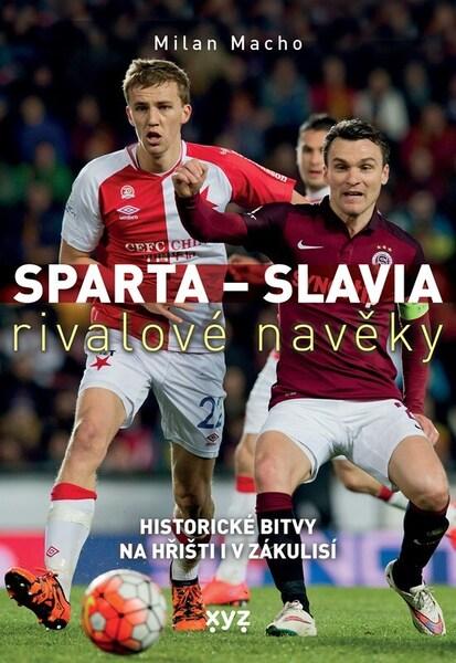 Sparta - Slavia Rivalové navěky - 9788076834316