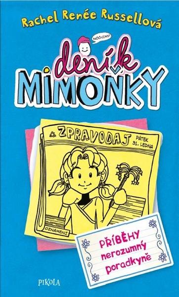 Deník mimoňky Příběhy nerozumný poradkyně - 9788024291994