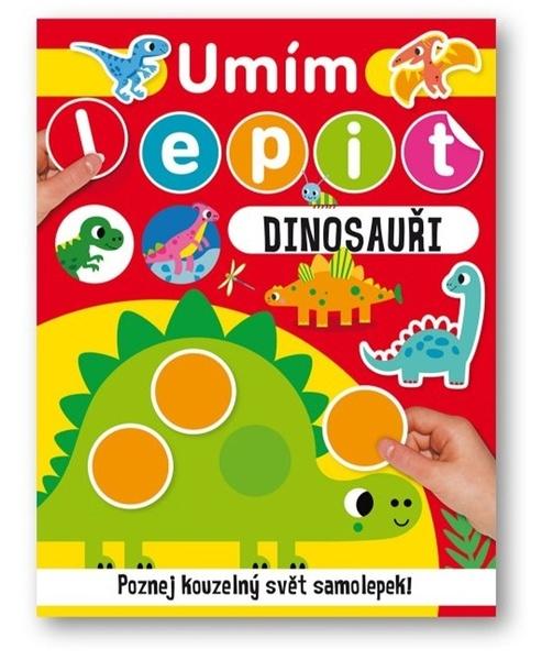 Umím lepit Dinosauři - 9788025634578