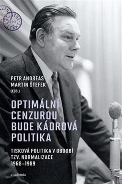 Levně Optimální cenzurou bude kádrová politika