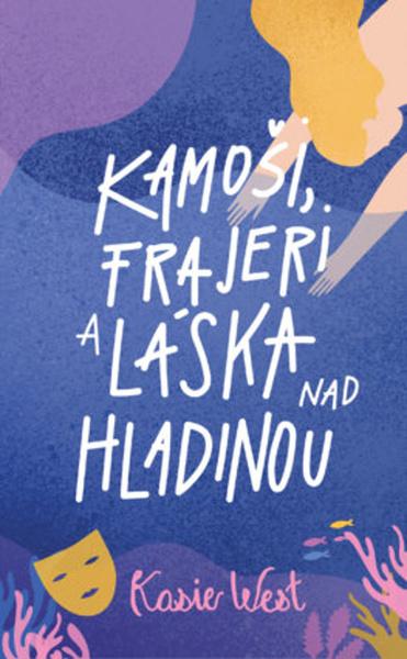 Kamoši, frajeri a láska nad hladinou - 9788056659434
