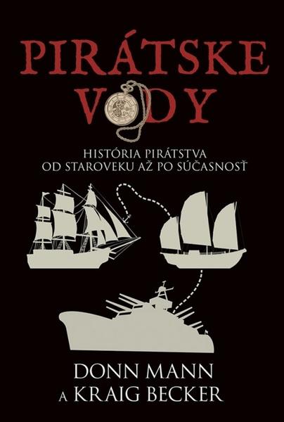 Pirátske vody História pirátstva od staroveku až po súčasnosť - 9788055190075