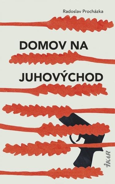 Domov na juhovýchod - 9788055191614