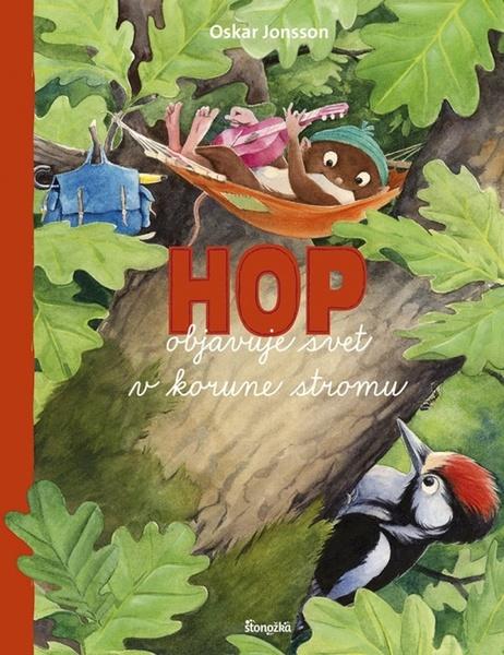 Hop objavuje svet v korune stromu - 9788055190211