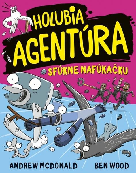 Holubia agentúra sfúkne nafúkačku - 9788055190044