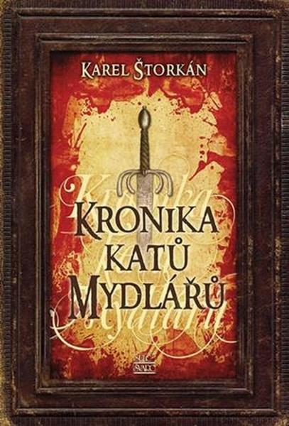 Kronika katů Mydlářů - 9788072444960