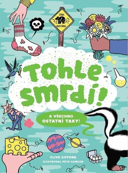 Tohle smrdí! A všechno ostatní taky! - 9788024290676
