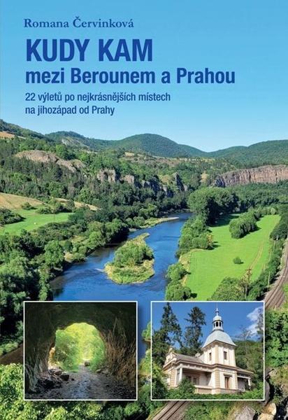 Kudy kam mezi Berounem a Prahou - 9788074284526