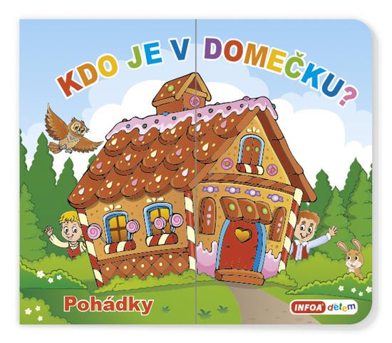Kdo je v domečku? Pohádky - 9788075479945