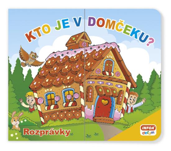 Levně Kto je v domčeku? Rozprávky