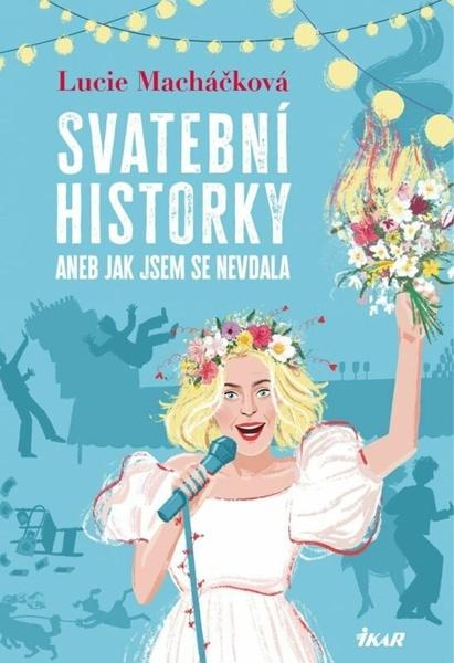 Levně Svatební historky aneb Jak jsem se nevdala