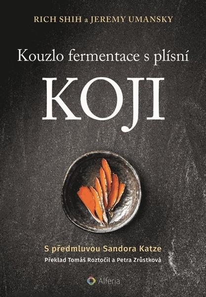 Levně Kouzlo fermentace s plísní koji
