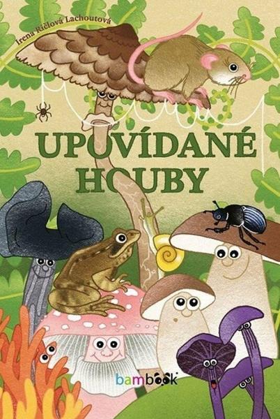 Upovídané houby - 9788027122356
