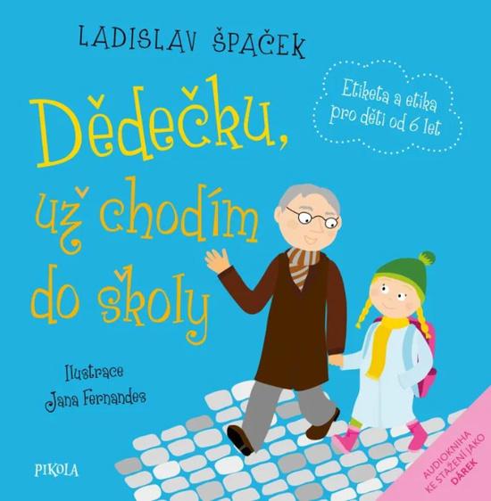 Dědečku, už chodím do školy - 9788024293646