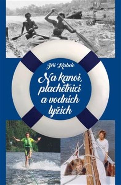Na kanoi, plachetnici a vodních lyžích - 9788075513113