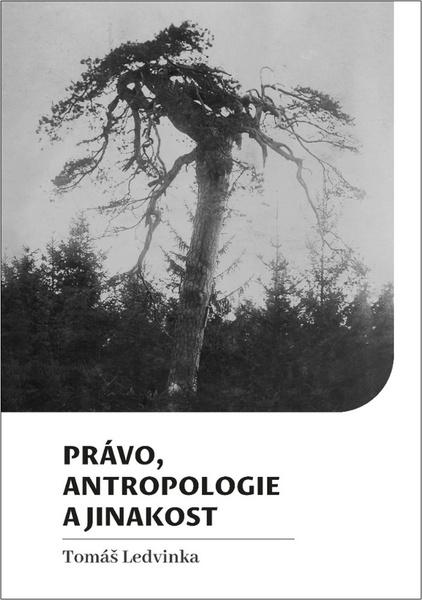 Právo, antropologie a jinakost - 9788074655760