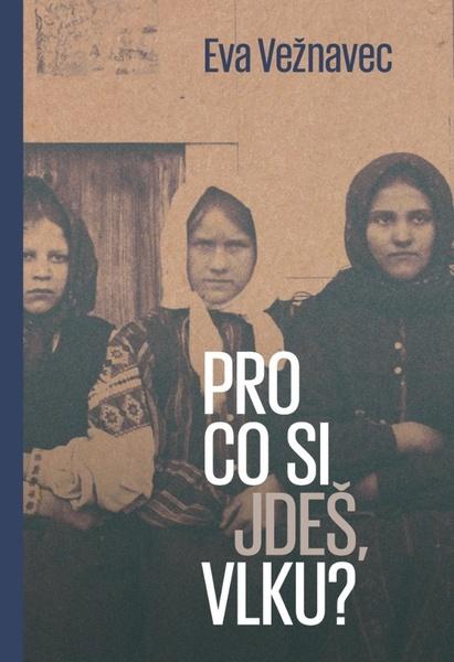 Pro co si jdeš, vlku? - 9788074656040