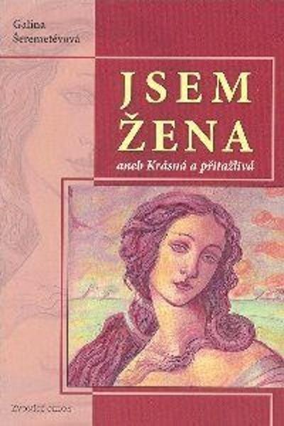 Jsem žena aneb Krásná a přitažlivá - 9788090400139
