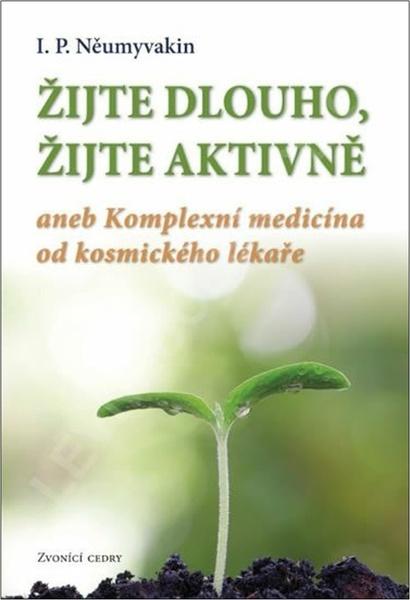 Žijte dlouho, žijte aktivně - 9788087454060