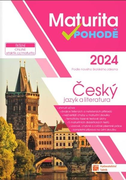 Levně Maturita v pohodě 2024 Český jazyk a literatura