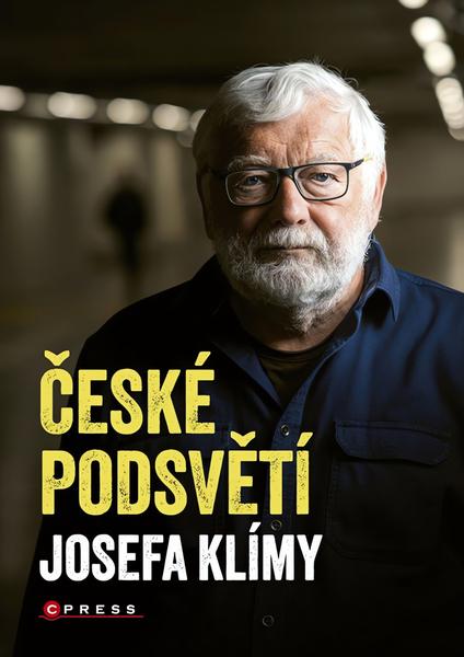 České podsvětí Josefa Klímy - 9788026450009