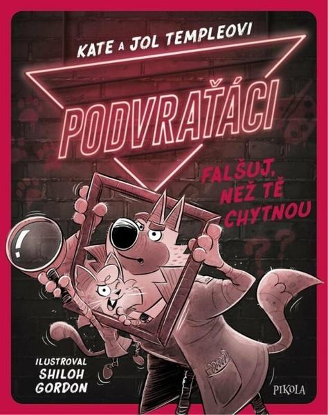 Levně Podvraťáci Falšuj, než tě chytnou