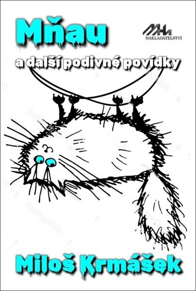 Mňau a další podivné povídky - 9788088363552