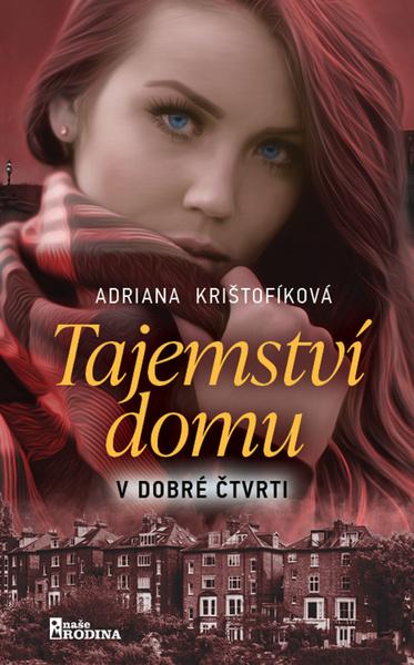 Levně Tajemství domu v dobré čtvrti