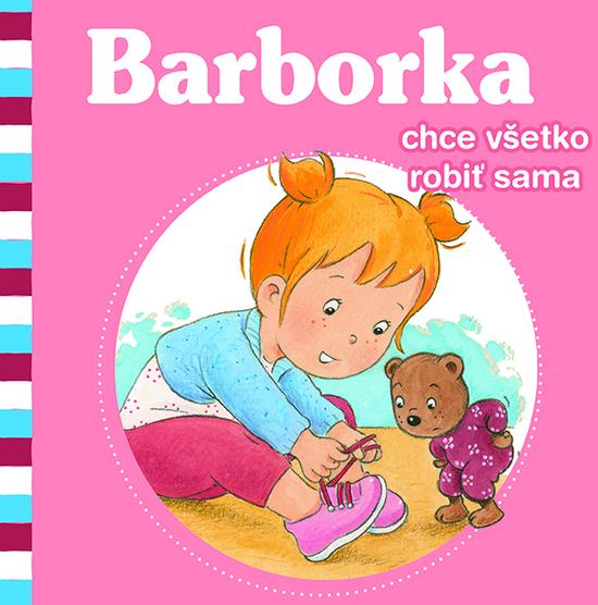 Barborka chce všetko robiť sama - 9788057303657