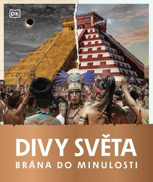 Levně Brána do minulosti Divy světa