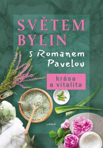 Světem bylin s Romanem Pavelou - 9788088437116