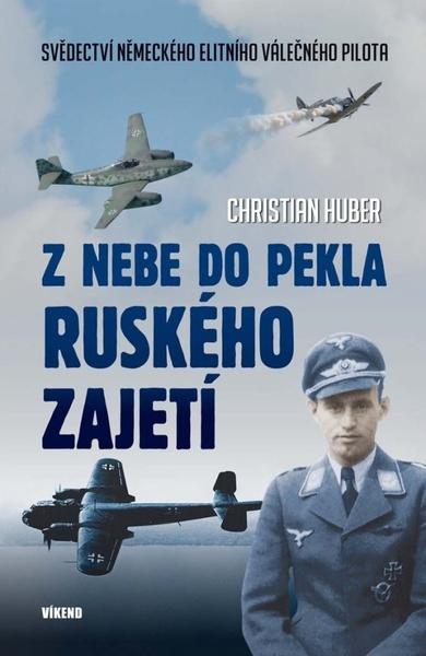 Levně Z nebe do pekla ruského zajetí
