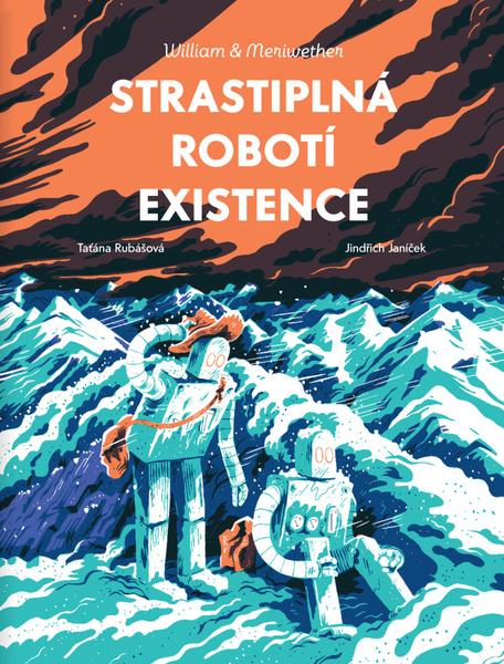 Levně Strastiplná robotí existence