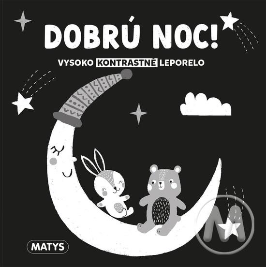 Dobrú noc! Vysoko kontrastné leporelá - 9788080887643