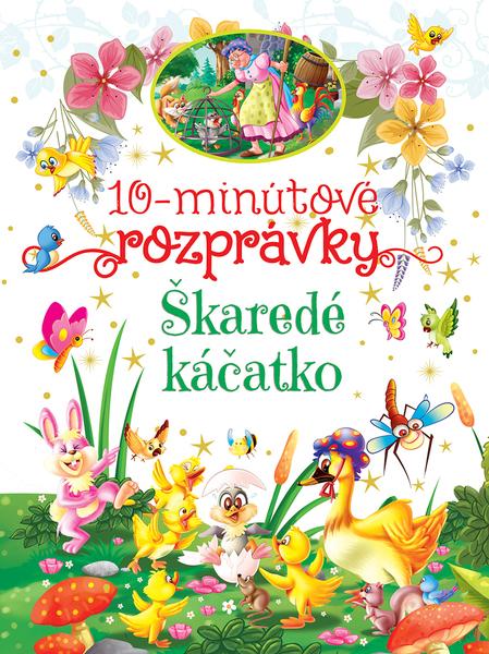 Levně 10-minútové rozprávky Škaredé káčatko