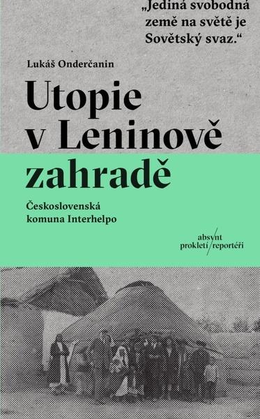 Utopie v Leninově zahradě - 9788082034496