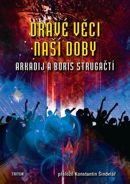 Levně Dravé věci naší doby