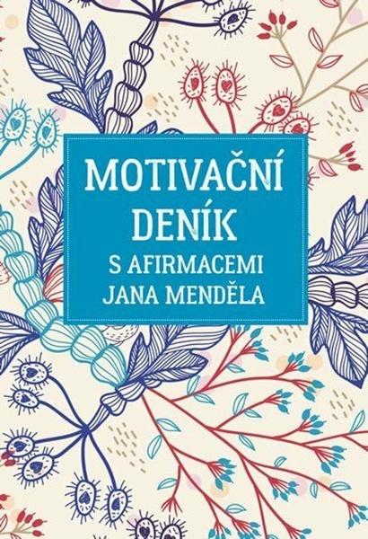 Motivační deník s afirmacemi Jana Menděla - 9788024264882