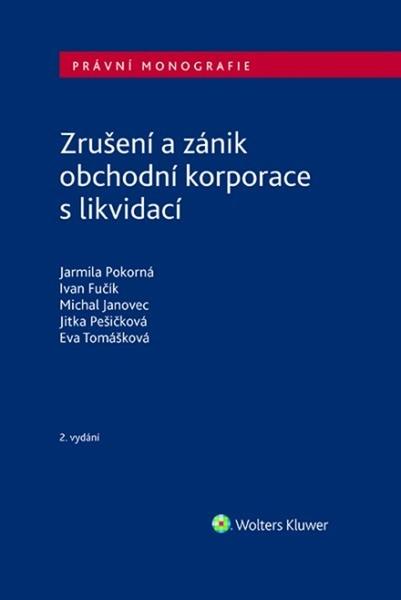 Levně Zrušení a zánik obchodní korporace s likvidací