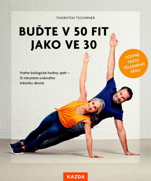 Levně Buďte v 50 fit jako ve 30