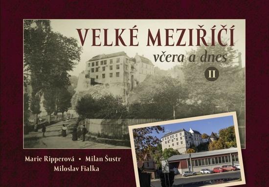 Velké Meziříčí včera a dnes II. - 9788088495079