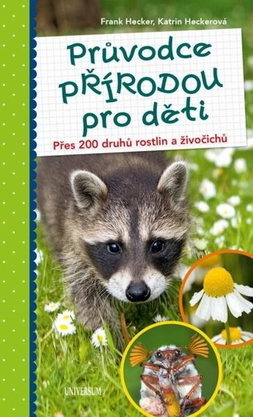 Průvodce přírodou pro děti - 9788024294766